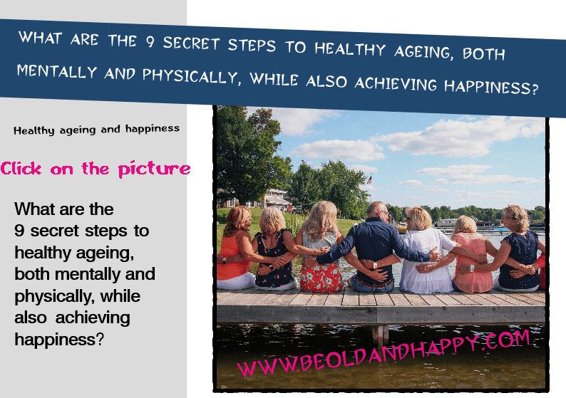 Would you like to know the 9 secrets to achieving happiness and healthy aging?
